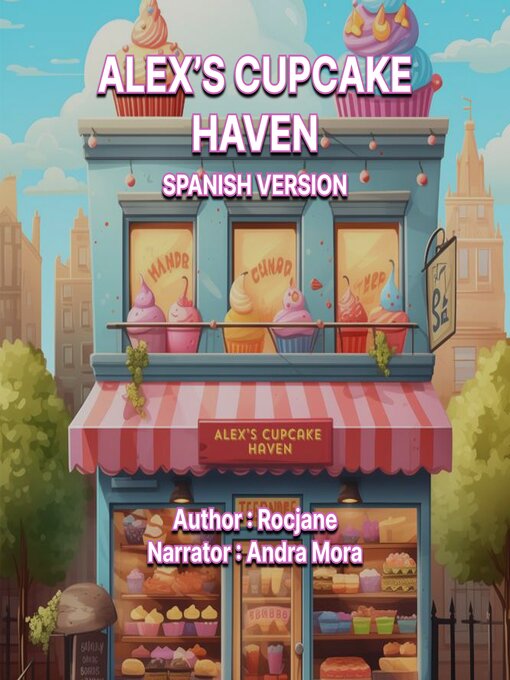 Title details for Alex's Cupcake Haven by Rocjane - Available